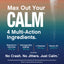Product highlights graphic stating Max Out Your CALM, 4 Multi-Action Ingredients. No Crash. No Jitters. Just Calm.